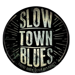 SLOW TOWN BLUES